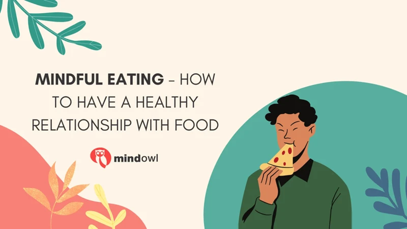 Overcoming Challenges To Mindful Eating